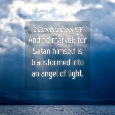 Picture 04 - 2 Corinthians 11:14 KJV - And no marvel; for Satan himself is transformed - Bible Verse Picture