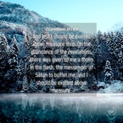 Picture 04 - 2 Corinthians 12:7 KJV - And lest I should be exalted above measure - Bible Verse Picture