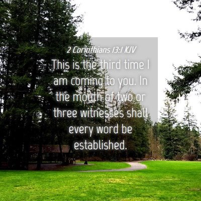 Picture 04 - 2 Corinthians 13:1 KJV - This is the third time I am coming to you. In the - Bible Verse Picture