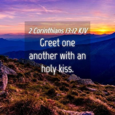 Picture 04 - 2 Corinthians 13:12 KJV - Greet one another with an holy - Bible Verse Picture