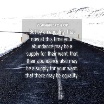 Picture 04 - 2 Corinthians 8:14 KJV - But by an equality, that now at this time your - Bible Verse Picture