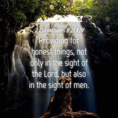 Picture 04 - 2 Corinthians 8:21 KJV - Providing for honest things, not only in the - Bible Verse Picture