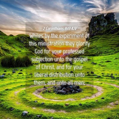Picture 04 - 2 Corinthians 9:13 KJV - Whiles by the experiment of this ministration - Bible Verse Picture
