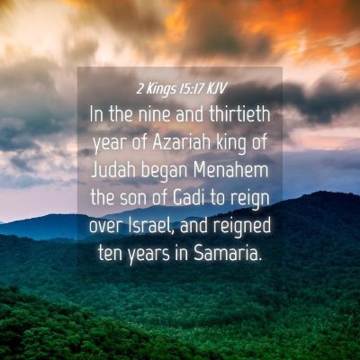 Picture 04 - 2 Kings 15:17 KJV - In the nine and thirtieth year of Azariah king of - Bible Verse Picture