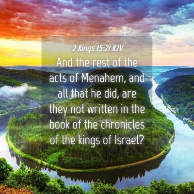 Picture 04 - 2 Kings 15:21 KJV - And the rest of the acts of Menahem, and all that - Bible Verse Picture