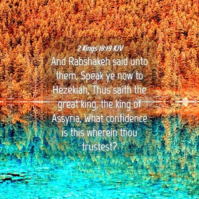 Picture 04 - 2 Kings 18:19 KJV - And Rabshakeh said unto them, Speak ye now to - Bible Verse Picture