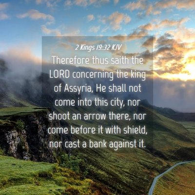 Picture 04 - 2 Kings 19:32 KJV - Therefore thus saith the LORD concerning the king - Bible Verse Picture