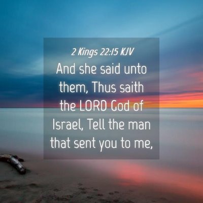 Picture 04 - 2 Kings 22:15 KJV - And she said unto them, Thus saith the LORD God - Bible Verse Picture