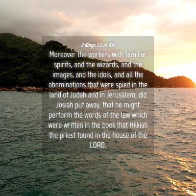 Picture 04 - 2 Kings 23:24 KJV - Moreover the workers with familiar spirits, and - Bible Verse Picture