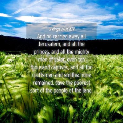 Picture 04 - 2 Kings 24:14 KJV - And he carried away all Jerusalem, and all the - Bible Verse Picture