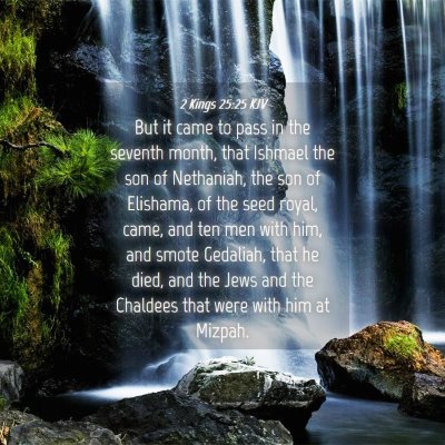Picture 04 - 2 Kings 25:25 KJV - But it came to pass in the seventh month, that - Bible Verse Picture