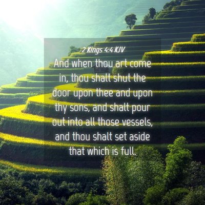Picture 04 - 2 Kings 4:4 KJV - And when thou art come in, thou shalt shut the - Bible Verse Picture