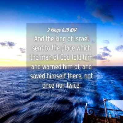 Picture 04 - 2 Kings 6:10 KJV - And the king of Israel sent to the place which - Bible Verse Picture
