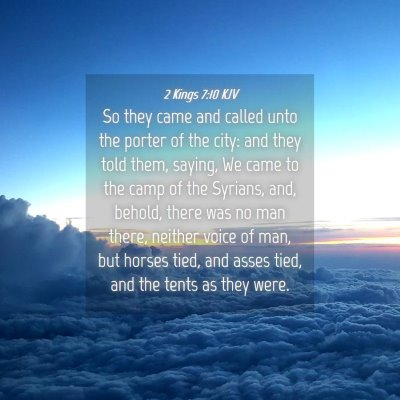 Picture 04 - 2 Kings 7:10 KJV - So they came and called unto the porter of the - Bible Verse Picture