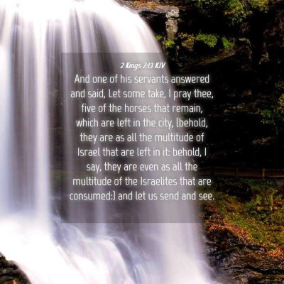 Picture 04 - 2 Kings 7:13 KJV - And one of his servants answered and said, Let - Bible Verse Picture