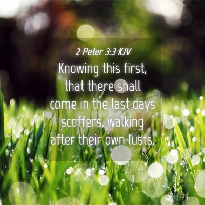 Picture 04 - 2 Peter 3:3 KJV - Knowing this first, that there shall come in the - Bible Verse Picture
