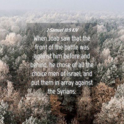 Picture 04 - 2 Samuel 10:9 KJV - When Joab saw that the front of the battle was - Bible Verse Picture