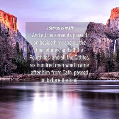 Picture 04 - 2 Samuel 15:18 KJV - And all his servants passed on beside him; and - Bible Verse Picture
