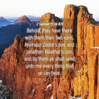 Picture 04 - 2 Samuel 15:36 KJV - Behold, they have there with them their two sons, - Bible Verse Picture