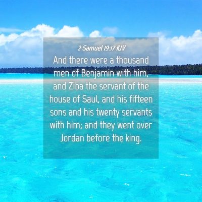 Picture 04 - 2 Samuel 19:17 KJV - And there were a thousand men of Benjamin with - Bible Verse Picture