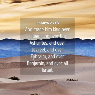 Picture 04 - 2 Samuel 2:9 KJV - And made him king over Gilead, and over the - Bible Verse Picture