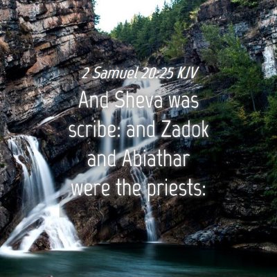 Picture 04 - 2 Samuel 20:25 KJV - And Sheva was scribe: and Zadok and Abiathar were - Bible Verse Picture