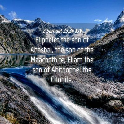 Picture 04 - 2 Samuel 23:34 KJV - Eliphelet the son of Ahasbai, the son of the - Bible Verse Picture