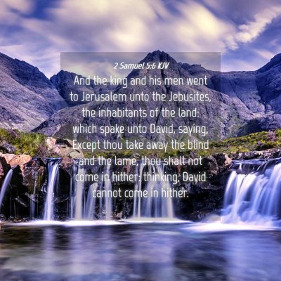 Picture 04 - 2 Samuel 5:6 KJV - And the king and his men went to Jerusalem unto - Bible Verse Picture