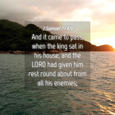 Picture 04 - 2 Samuel 7:1 KJV - And it came to pass, when the king sat in his - Bible Verse Picture