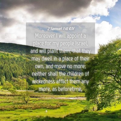 Picture 04 - 2 Samuel 7:10 KJV - Moreover I will appoint a place for my people - Bible Verse Picture