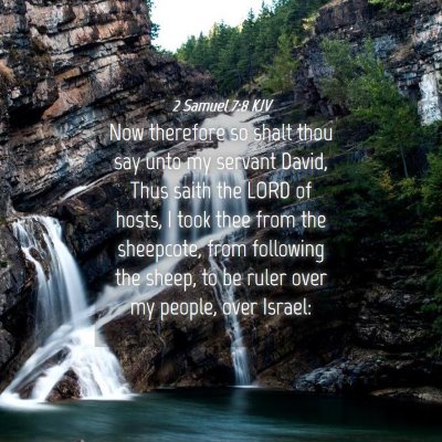 Picture 04 - 2 Samuel 7:8 KJV - Now therefore so shalt thou say unto my servant - Bible Verse Picture
