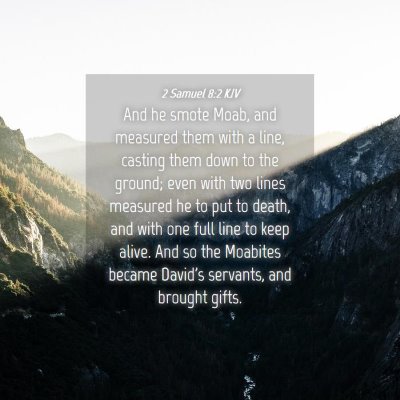 Picture 04 - 2 Samuel 8:2 KJV - And he smote Moab, and measured them with a line, - Bible Verse Picture