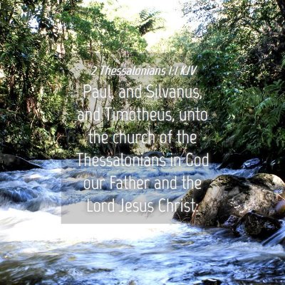 Picture 04 - 2 Thessalonians 1:1 KJV - Paul, and Silvanus, and Timotheus, unto the - Bible Verse Picture