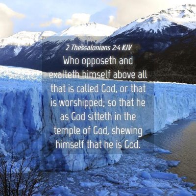 Picture 04 - 2 Thessalonians 2:4 KJV - Who opposeth and exalteth himself above all that - Bible Verse Picture