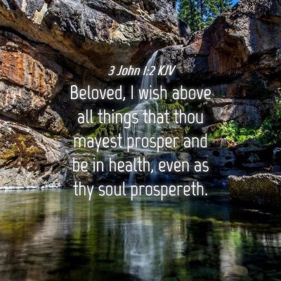 Picture 04 - 3 John 1:2 KJV - Beloved, I wish above all things that thou mayest - Bible Verse Picture