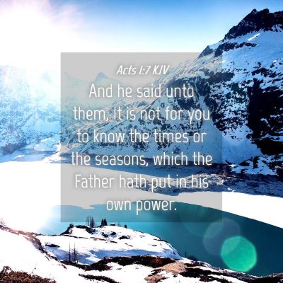 Picture 04 - Acts 1:7 KJV - And he said unto them, It is not for you to know - Bible Verse Picture