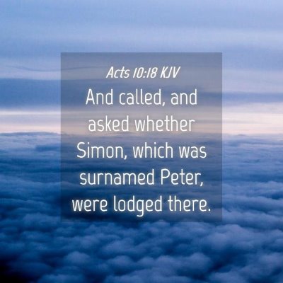 Picture 04 - Acts 10:18 KJV - And called, and asked whether Simon, which was - Bible Verse Picture