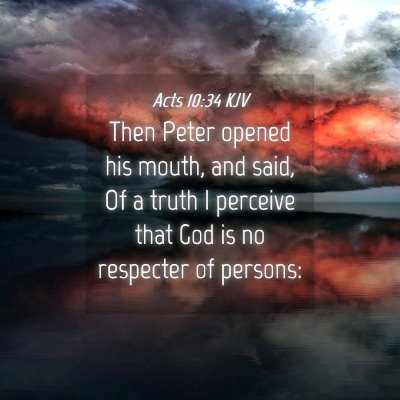 Picture 04 - Acts 10:34 KJV - Then Peter opened his mouth, and said, Of a truth - Bible Verse Picture