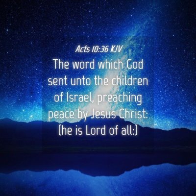 Picture 04 - Acts 10:36 KJV - The word which God sent unto the children of - Bible Verse Picture