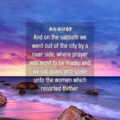 Picture 04 - Acts 16:13 KJV - And on the sabbath we went out of the city by a - Bible Verse Picture