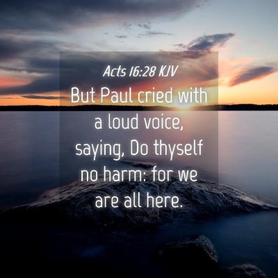 Picture 04 - Acts 16:28 KJV - But Paul cried with a loud voice, saying, Do - Bible Verse Picture