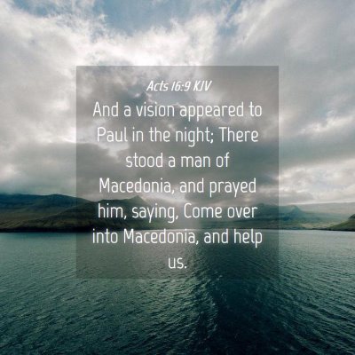 Picture 04 - Acts 16:9 KJV - And a vision appeared to Paul in the night; There - Bible Verse Picture