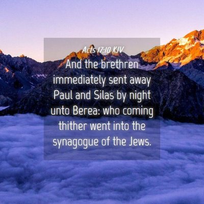 Picture 04 - Acts 17:10 KJV - And the brethren immediately sent away Paul and - Bible Verse Picture