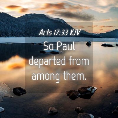 Picture 04 - Acts 17:33 KJV - So Paul departed from among - Bible Verse Picture