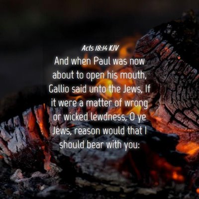Picture 04 - Acts 18:14 KJV - And when Paul was now about to open his mouth, - Bible Verse Picture