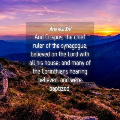 Picture 04 - Acts 18:8 KJV - And Crispus, the chief ruler of the synagogue, - Bible Verse Picture