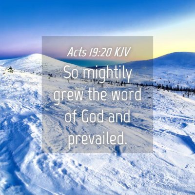 Picture 04 - Acts 19:20 KJV - So mightily grew the word of God and - Bible Verse Picture