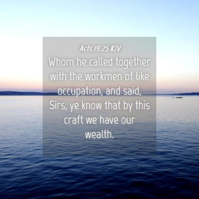 Picture 04 - Acts 19:25 KJV - Whom he called together with the workmen of like - Bible Verse Picture