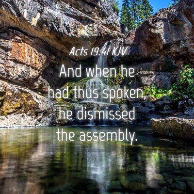 Picture 04 - Acts 19:41 KJV - And when he had thus spoken, he dismissed the - Bible Verse Picture