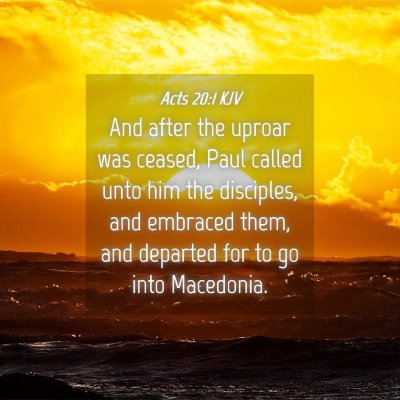 Picture 04 - Acts 20:1 KJV - And after the uproar was ceased, Paul called unto - Bible Verse Picture